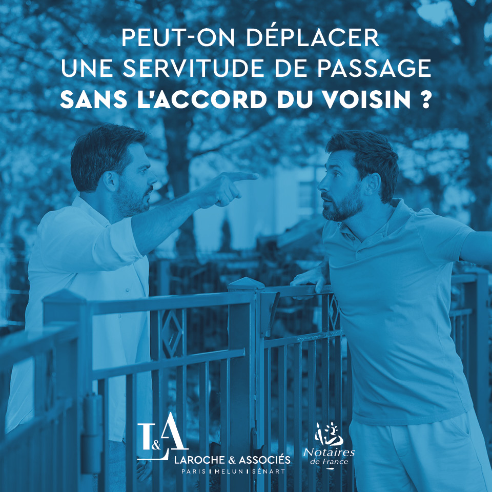 🔍 Peut-on déplacer une servitude de passage sans l’accord du voisin ?